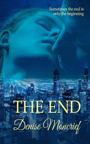 Book The End Denise Moncrief