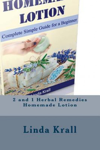 Książka Herbal Remedies: Herbal Remedies and Homemade Lotion Linda Krall