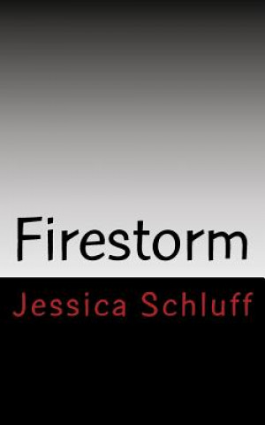 Knjiga Firestorm Jessica Schluff
