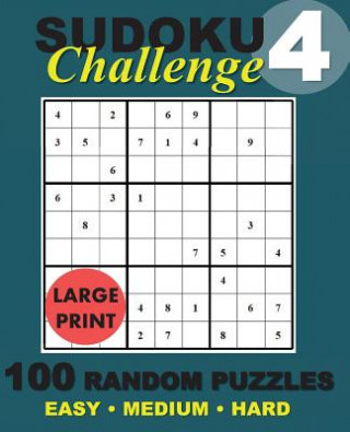 Knjiga Sudoku Challenge #4: 100 Random Sudoku Puzzles Sudoku Challenge