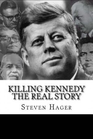 Kniha Killing Kennedy: The Real Story Steven Hager