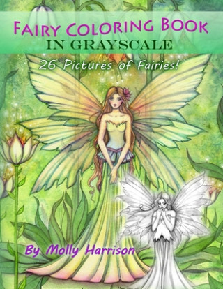 Carte Fairy Coloring Book in Grayscale - Adult Coloring Book by Molly Harrison Molly Harrison