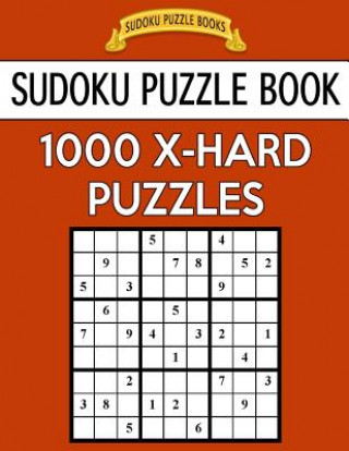 Book Sudoku Puzzle Book, 1,000 EXTRA HARD Puzzles: Bargain Sized Jumbo Book, No Wasted Puzzles With Only One Level Sudoku Puzzle Books