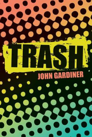 Könyv Trash John Gardiner