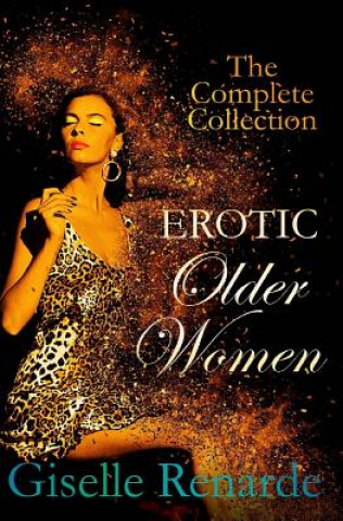 Kniha Erotic Older Women: The Complete Collection Giselle Renarde