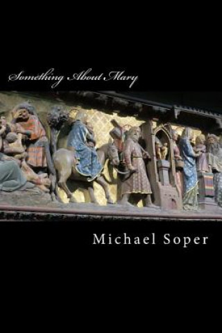 Книга Something About Mary Michael T Soper