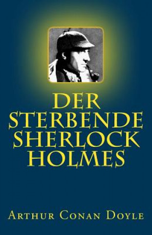 Carte Der sterbende Sherlock Holmes Arthur Conan Doyle