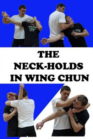 Книга The neck-holds in wing chun Neskorodev Semyon