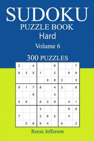 Kniha 300 Hard Sudoku Puzzle Book: Volume 6 Reese Jefferson