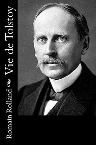 Kniha Vie de Tolstoy Romain Rolland