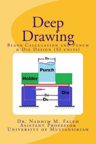 Βιβλίο Deep Drawing: Introduction with Examples and Problems (SI units) Nadhim M Faleh