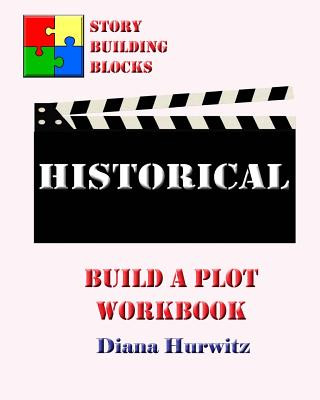 Buch Historical: Build A Plot Workbook Diana Hurwitz