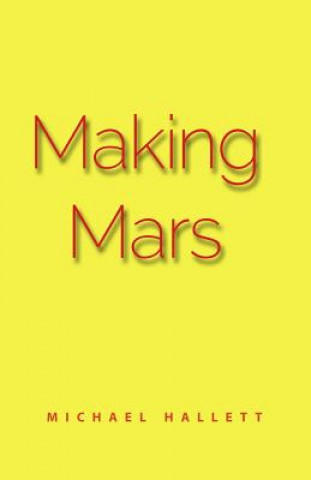 Book Making Mars Michael T Hallett