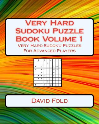 Kniha Very Hard Sudoku Puzzle Book Volume 1: Very Hard Sudoku Puzzles For Advanced Players David Fold