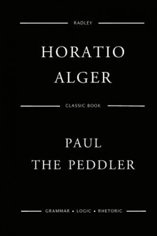 Buch Paul The Peddler MR Horatio Alger