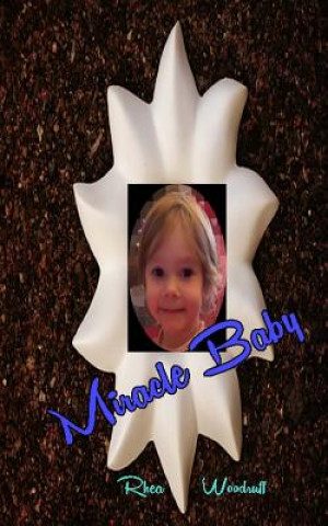 Könyv Miracle Baby Rhea Woodruff