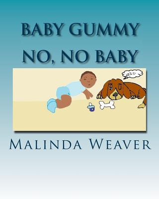 Książka Baby Gummy: No No Baby! Malinda Weaver