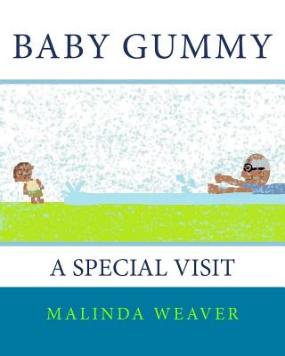 Carte Baby Gummy: A Special Visit Malinda Weaver