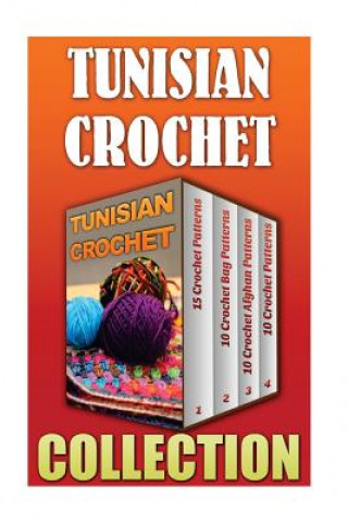 Книга Tunisian Crochet: 15 Crochet Patterns + 10 Crochet Bag Patterns + 10 Crochet Afghan Patterns + 10 Crochet Patterns Pamela Shepard