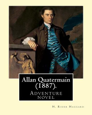 Könyv Allan Quatermain (1887). By: H. Rider Haggard: Adventure novel H. Rider Haggard