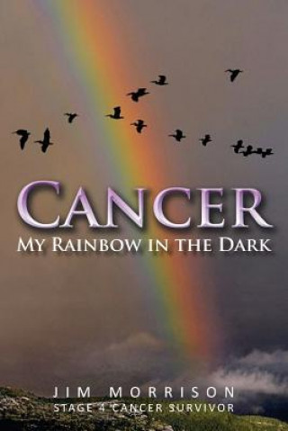 Kniha Cancer - My Rainbow in the Dark Jim Morrison