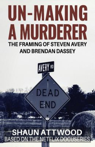 Kniha UNMAKING OF A MURDERER Shaun Attwood