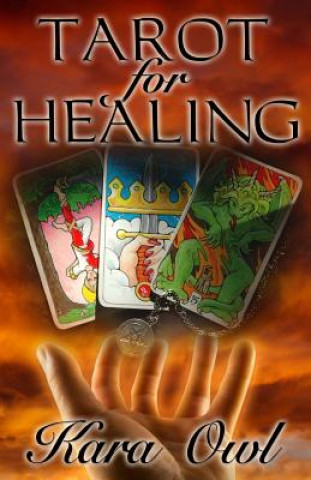 Kniha Tarot for Healing Kara Owl