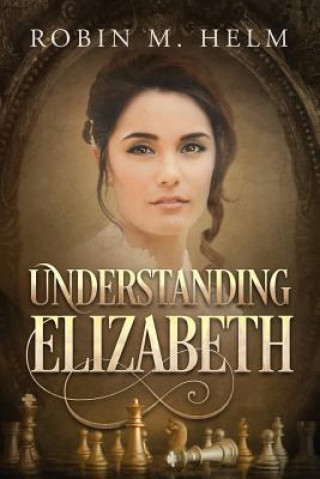 Könyv Understanding Elizabeth Robin M Helm