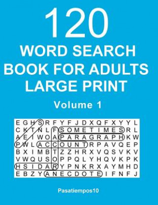 Könyv Word Search Book for Adults Large Print: 120 Puzzles - Volume 1 Pasatiempos10-English