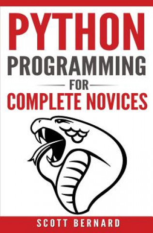 Książka Python Programming: Python Programming For Complete Novices Scott Bernard