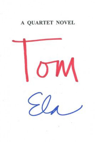 Libro Tom: A Quartet Novel Ela