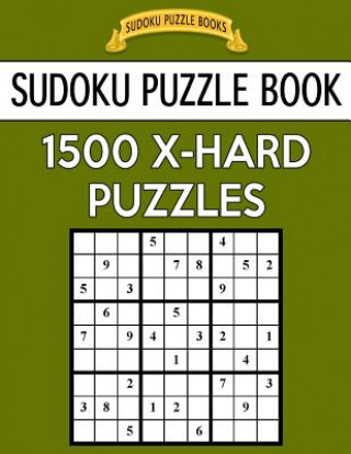 Könyv Sudoku Puzzle Book, 1,500 EXTRA HARD Puzzles: Gigantic Bargain Sized Book, No Wasted Puzzles With Only One Level Sudoku Puzzle Books