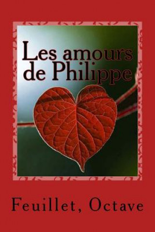Knjiga Les amours de Philippe Feuillet Octave