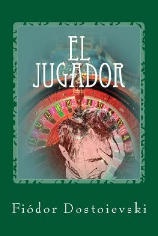 Книга El Jugador Fiodor Dostoievski