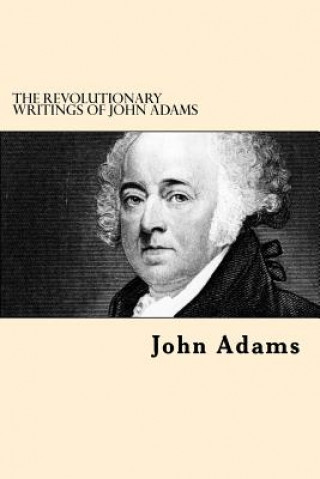 Buch The Revolutionary Writings of John Adams John Adams