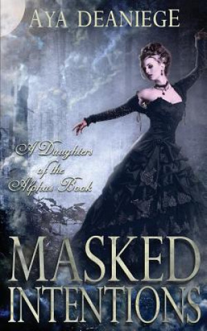 Книга Masked Intentions Aya Deaniege