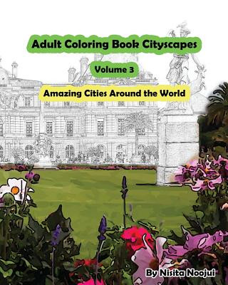 Kniha Adult Coloring Book Cityscapes Volume 3: Amazing Cities Around the World Nisita Noojui