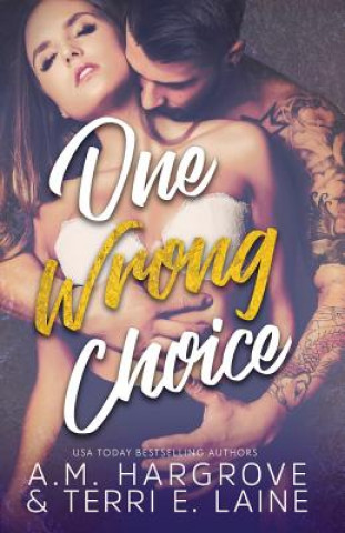 Knjiga One Wrong Choice Terri E Laine