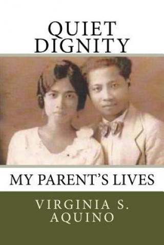 Knjiga Quiet Dignity Virginia S Aquino