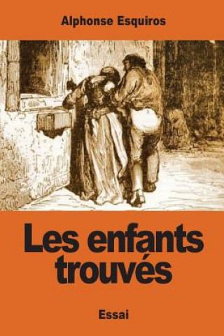 Livro Les enfants trouvés Alphonse Esquiros