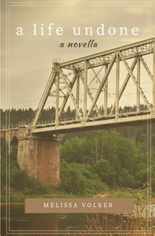 Libro A life undone Melissa Volker