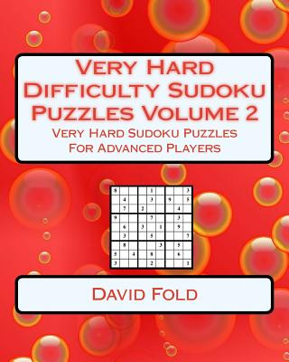 Carte Very Hard Difficulty Sudoku Puzzles Volume 2: Very Hard Sudoku Puzzles For Advanced Players David Fold