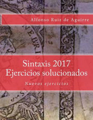 Kniha Sintaxis 2017 Ejercicios solucionados Alfonso Ruiz de Aguirre