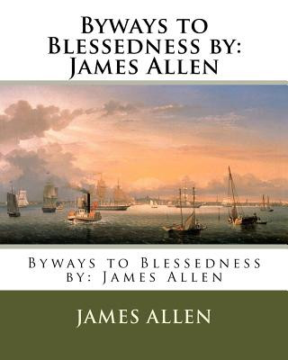 Kniha Byways to Blessedness by: James Allen James Allen