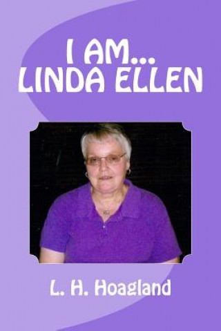 Kniha I am... Linda Ellen Linda Hudson Hoagland