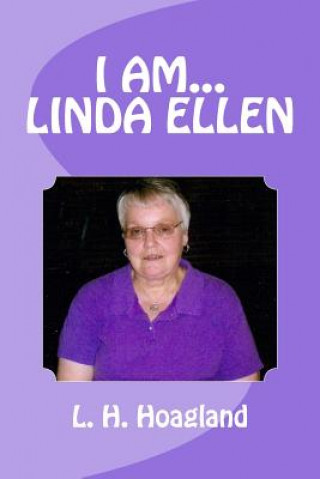 Книга I am... Linda Ellen Linda Hudson Hoagland