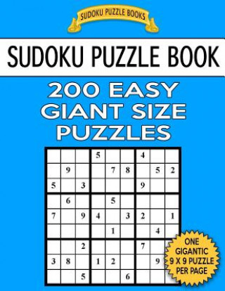 Książka Sudoku Puzzle Book 200 EASY Giant Size Puzzles: One Gigantic Puzzle Per Letter Size Page Sudoku Puzzle Books