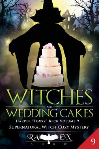 Kniha Witches and Wedding Cakes Raven Snow