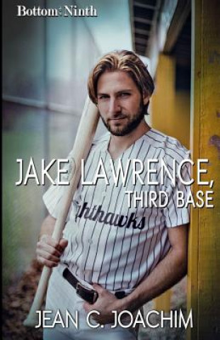 Knjiga Jake Lawrence, Third Base Jean C Joachim