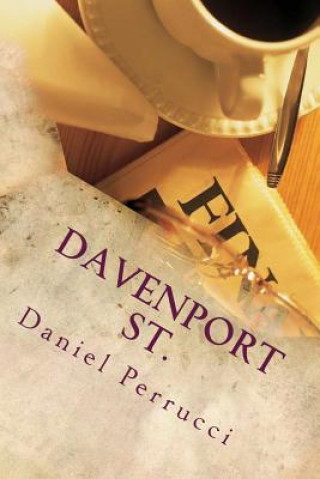 Kniha Davenport St.: Poems of Love & Loss Daniel Perrucci